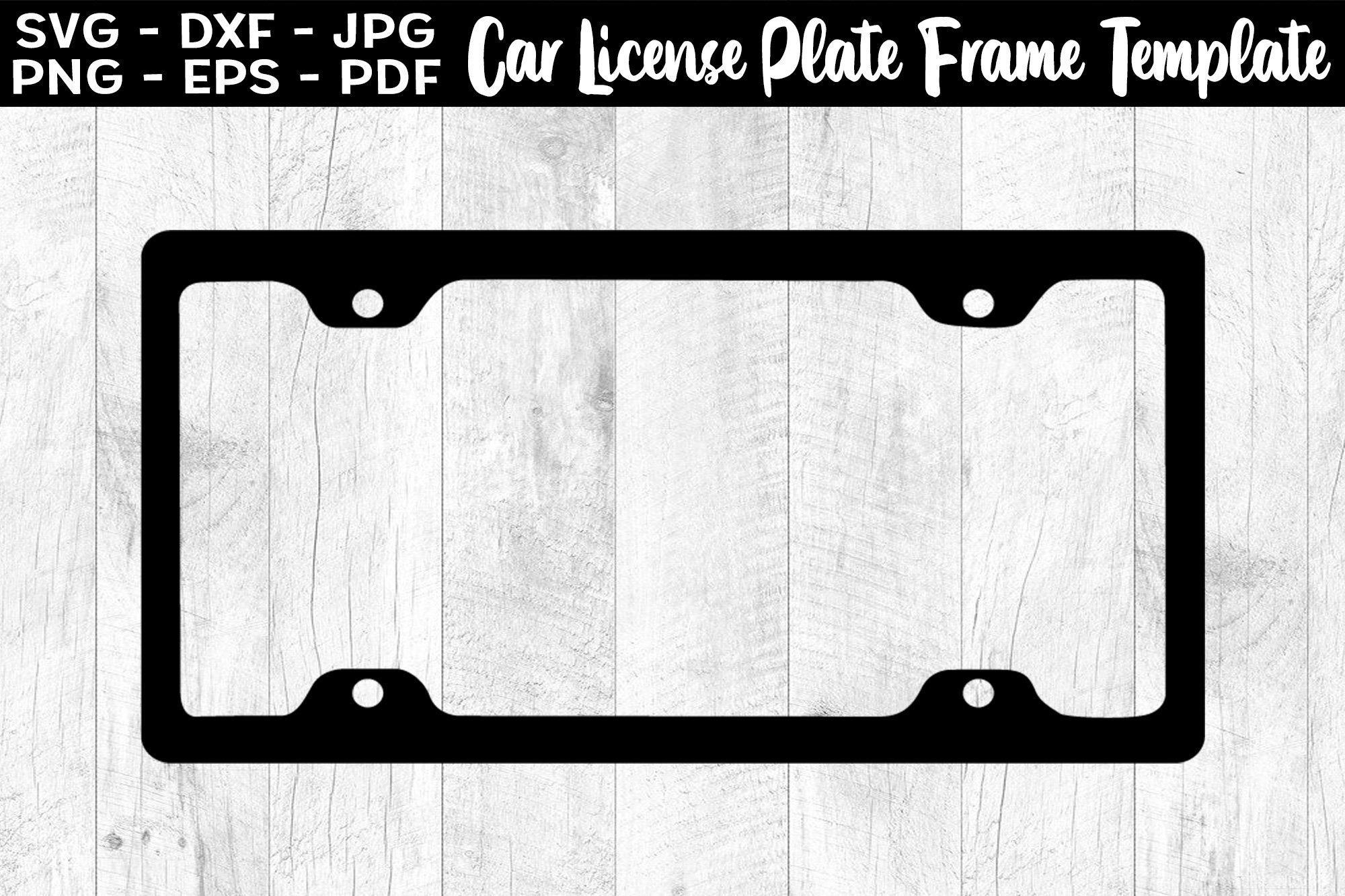 Car License Plate Frame Template Sublimation SVG PNG EPS