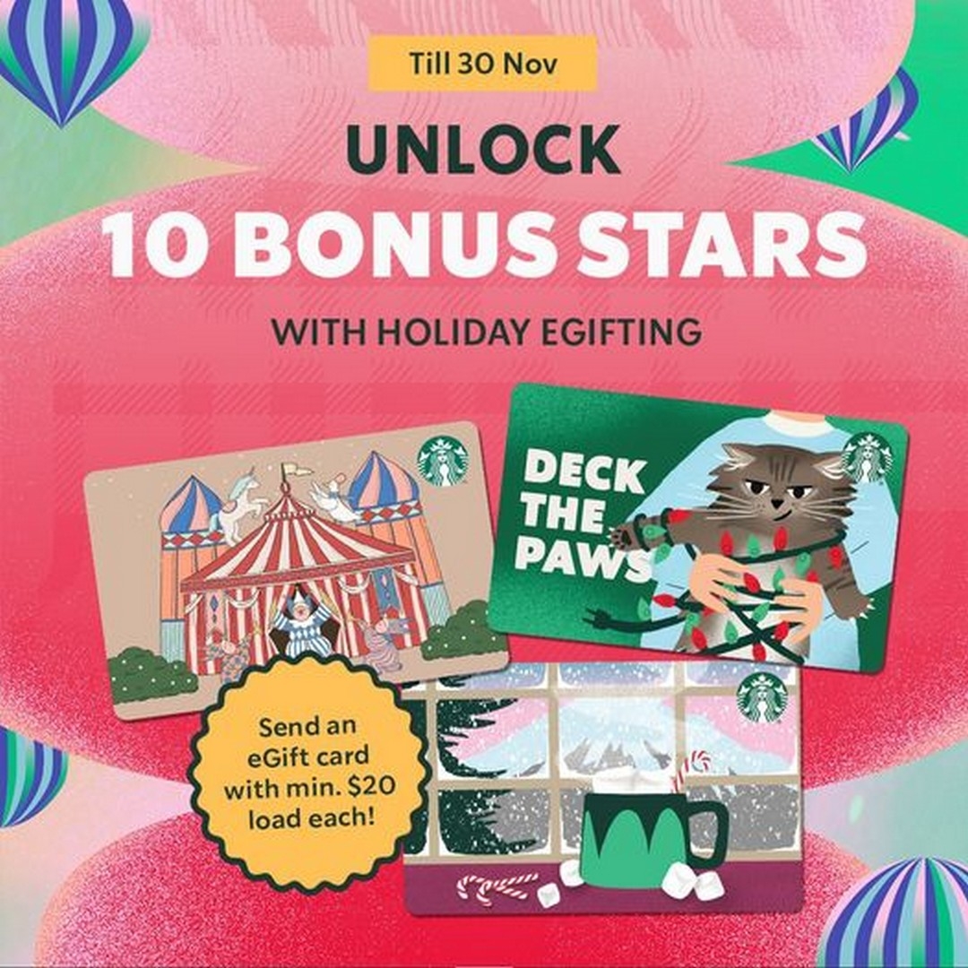4 30 November 2024 Starbucks Singapore Send EGift Cards Earn Bonus Stars U0026 Win Holiday Merch SG EverydayOnSales