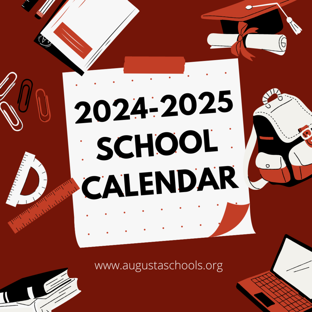 SY2024 2025 Calendar Is Live On Website Augusta Schools