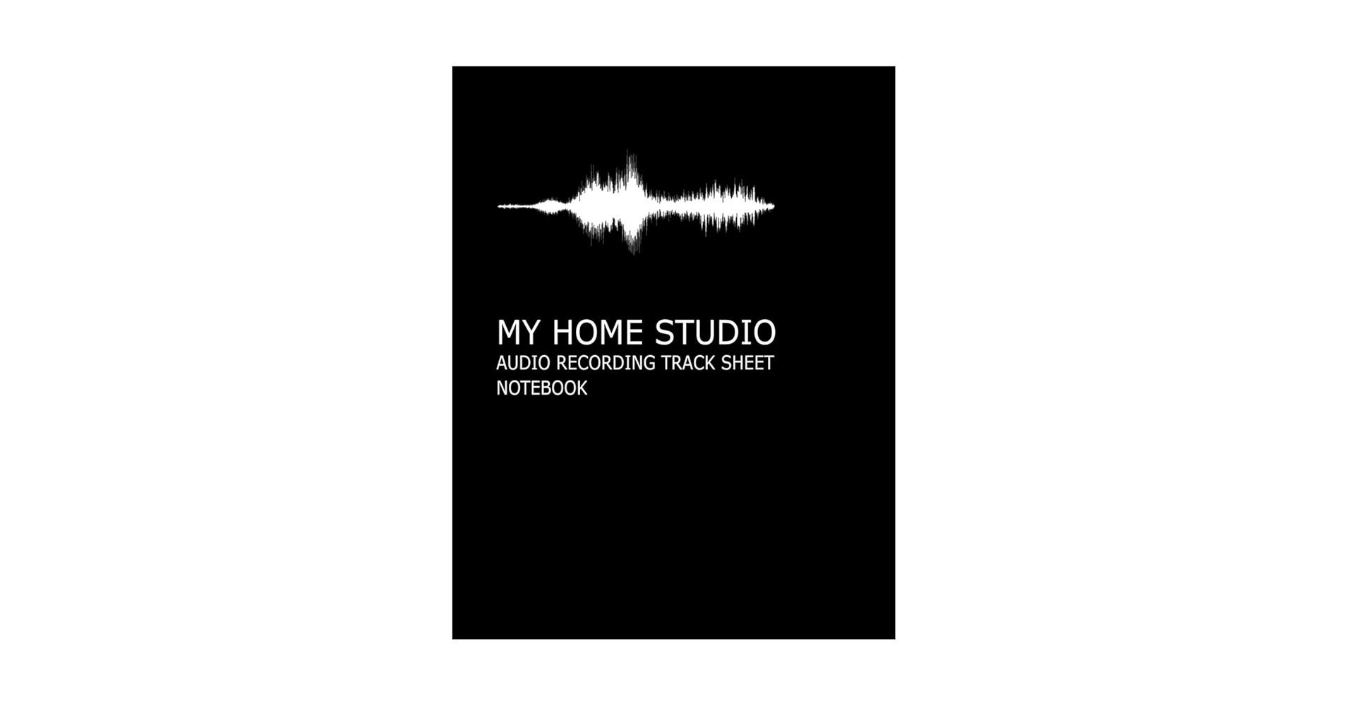 Amazon My Home Studio Audio Recording Track Sheet Notebook 9798752639180 Buddy Book Books