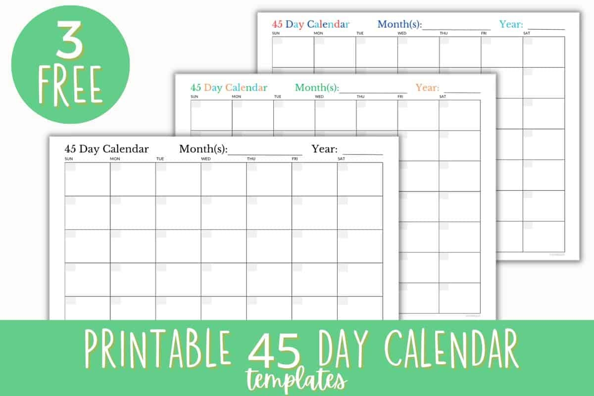 Free Printable 45 Day Calendar Template Love Our Real Life Free Printable 45 Day Calendar Template Love Our Real Life