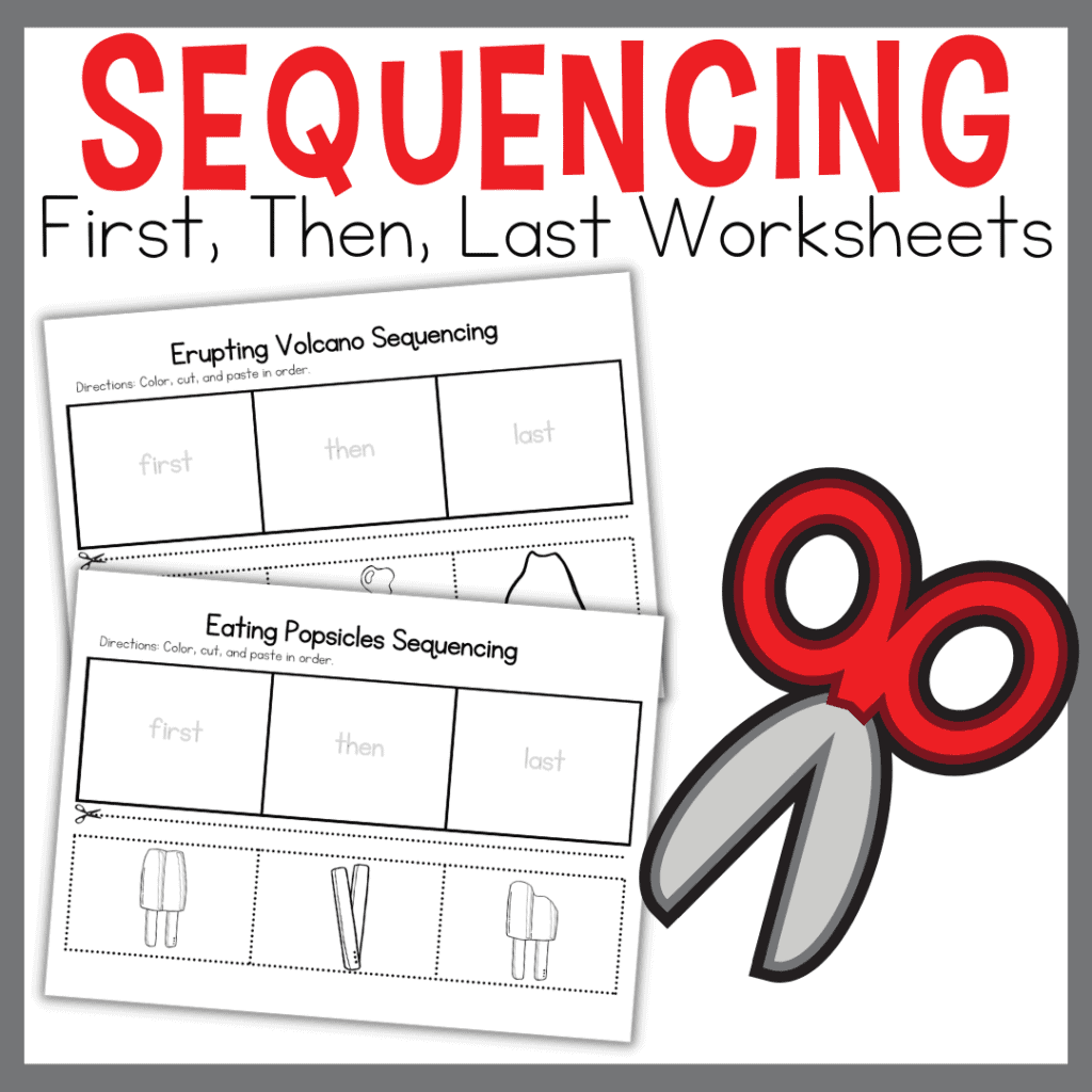 Free Printable First Then Last Sequencing Worksheets