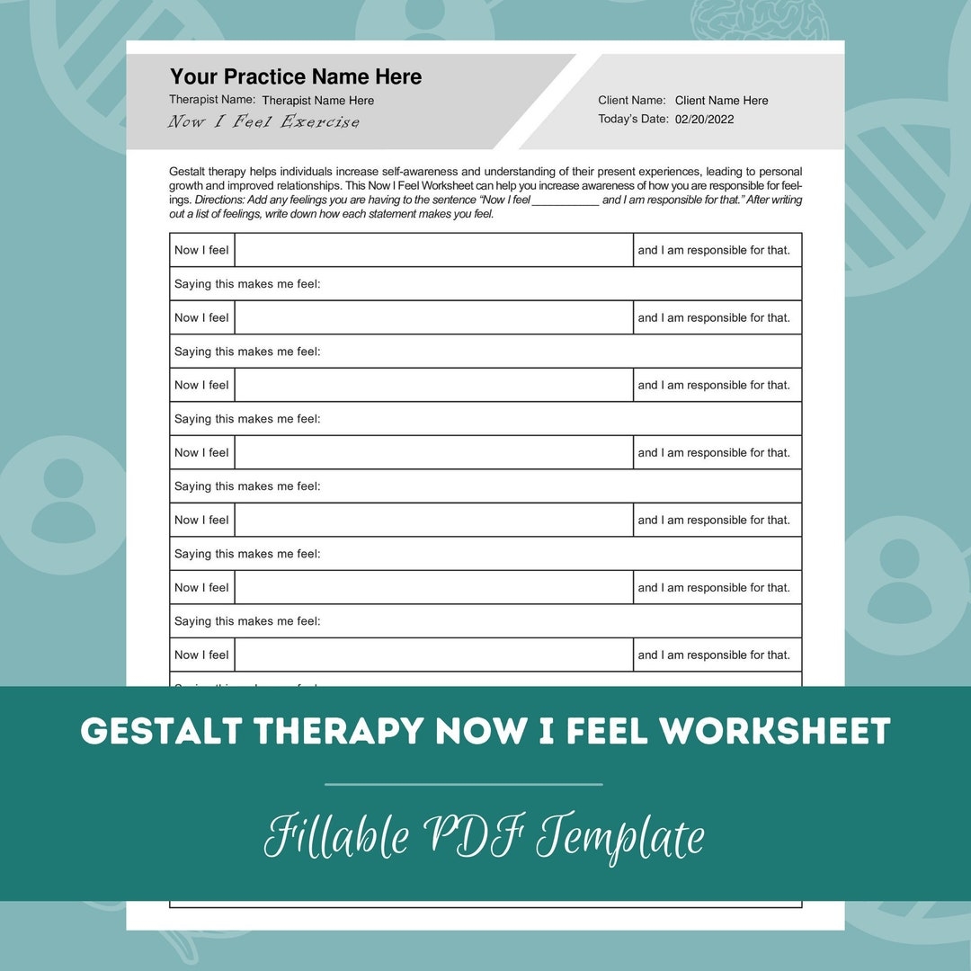Gestalt Therapy Now I Feel Worksheet Editable Fillable PDF Template For Counselors Psychologists Therapists Etsy