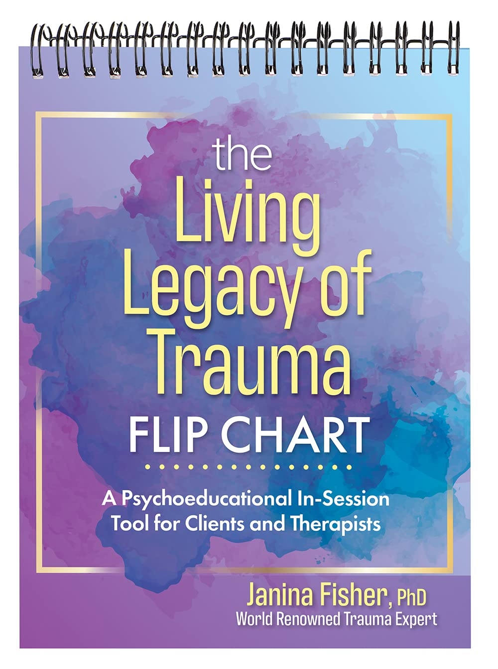 The Living Legacy Of Trauma Flip Chart Janina Fisher